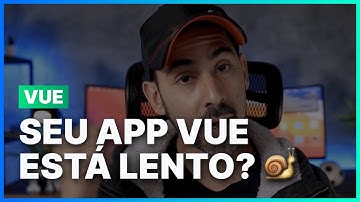 Melhore a performance do seu app Vue js com essas duas técnicas