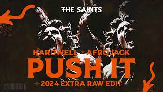 Download Lagu Hardwell X Afrojack - Push It (The Saints Extra Raw Edit) MP3