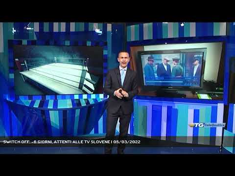 SWITCH OFF: -6 GIORNI, ATTENTI ALLE TV SLOVENE | 05/03/2022