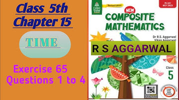 Class 5|Chapter 15|Time|Ex-65|Question 1to 4|R S AGGARWAL|solution