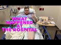 What Happened At The HOSPITAL