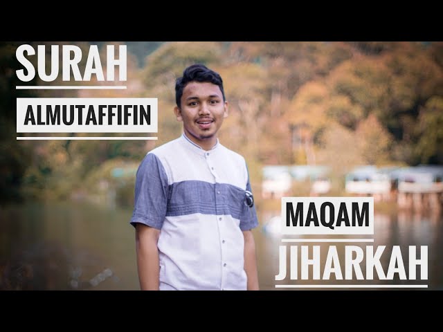 MAQAM JIHARKAH IRAMA MERDU SURAH AL-MUTAFFIFIN | GOES TO PUNCAK GURUTE & BRAYEUN | HAFIZ AL-MANSURI class=