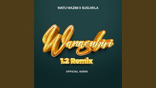 wanasubiri 1.2 rmx (feat. susumila)