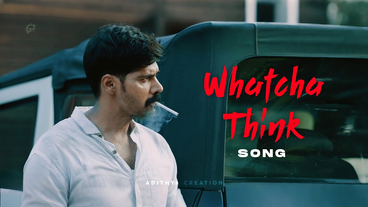 Whatcha Think Song | Eleven | Naveen Chandra | D. Imman