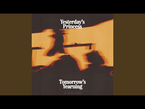 Yesterday's Princess - Meanwhile