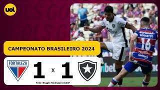 FORTALEZA 1 X 1 BOTAFOGO - CAMPEONATO BRASILEIRO 2024; VEJA OS GOLS!