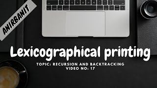 17.lexicographical printing | dictionary order | Data structure and algorithm | Bangla
