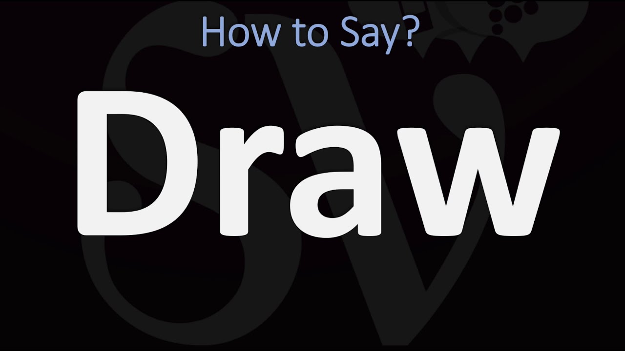 How to Pronounce Draw? (CORRECTLY) How to Pronounce Draw? (CORRECTLY)