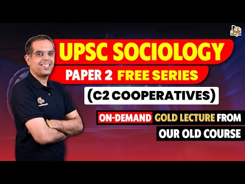 UPSC Sociology Optional | Paper 2 Free Lecture Series | Cooperatives