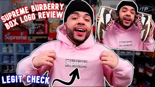 Supreme SS22 Burberry Box Logo Hoodie REVIEW + UNBOXING & How To Legit Check