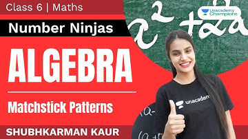 Algebra | Matchstick Patterns | Class 6 Maths Chapter 11 | Number Ninjas | Shubhkarman Kaur