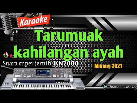 KARAOKE MINANG SEDIH || TARUMUAK KAHILANGAN AYAH