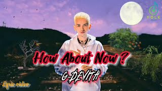 How about now👊👊👊 | G-Devith - DITWAY | Lyric video