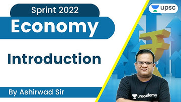 Introduction | Economy | Sprint 2022 | UPSC CSE/IAS 2022 | Ashirwad Sir