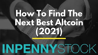 How To Find The Next Best Altcoin (2021)