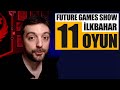 İLKBAHAR FUTURE GAMES SHOW'DAN ÖNE ÇIKAN 11 OYUN!