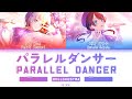 [FULL] パラレルダンサー (Parallel Dancer) — DOLLCHESTRA — Lyrics (KAN/ROM/ENG/ESP).