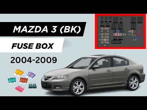 Mazda 3 (BK; 2004-2009) Fuse Box Diagram & Locations - Complete Guide