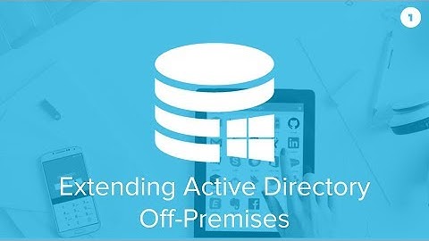 Cloud Identity and Extending Active Directory Off-Premises - OneLogin AD Demo