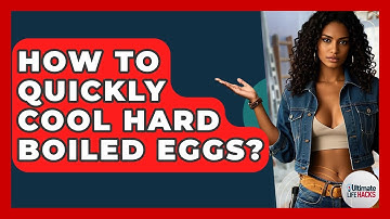 How To Quickly Cool Hard Boiled Eggs? - Ultimate Life Hacks