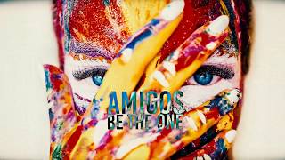 AMIGOS - Be the one | Offical Audio