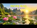 GOOD MORNING MUSIC - Wake Up Happy & Inner Peace - Morning Meditation Music For Stress Relief, Relax