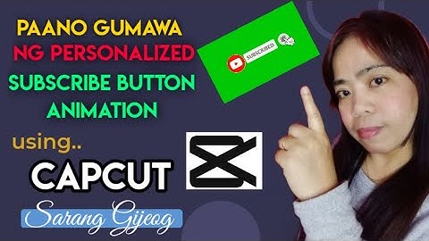 Paano gumawa ng personalized subscribe button animation gamit ang Capcut