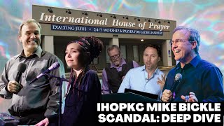 IHOPKC Mike Bickle SCANDAL: Deep Dive Into Timeline of Events