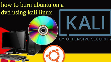how to burn ubuntu on a dvd using kali linux