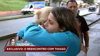 Caso Yasmin: veja o reencontro entre a jovem e seus familiares