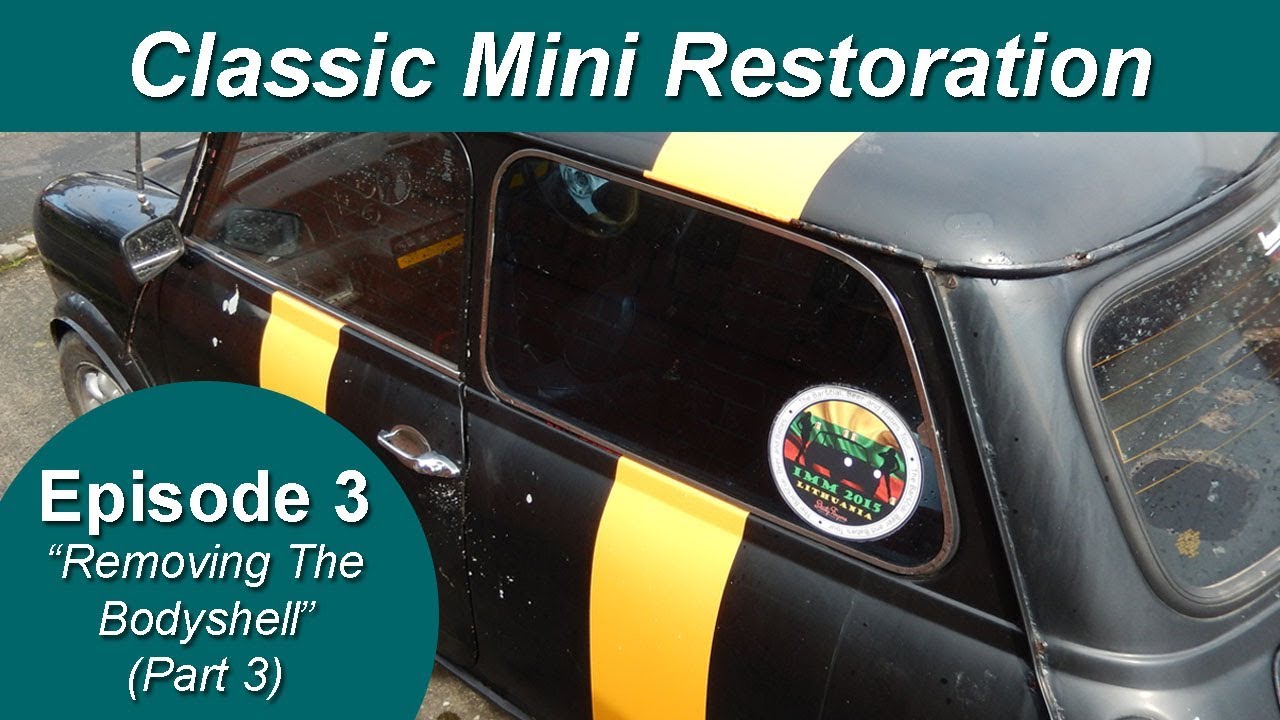 Classic Mini Restoration Episode 3- Removing The Body Shell (Part 3)