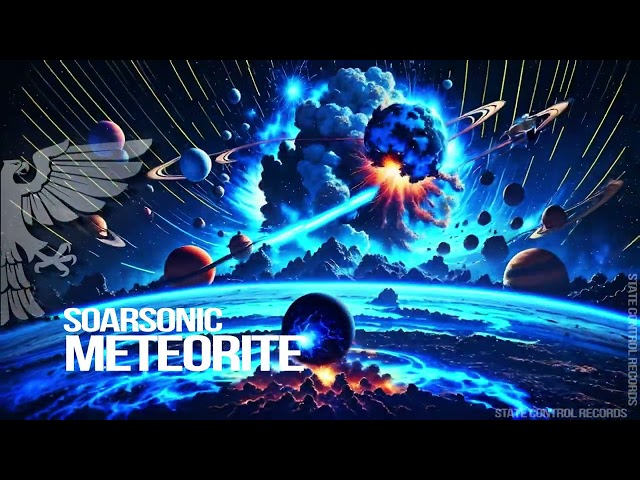 Soarsonic - Meteorite [Music Video]