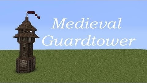Medieval Guardtower Tutorial
