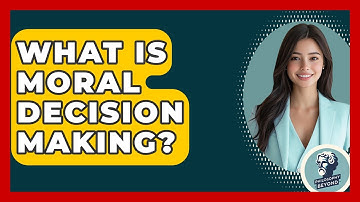 What Is Moral Decision Making? - Philosophy Beyond