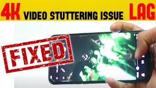 4k video stuttering choppy problem solved \/ solve Laggy 4k videos in smartphones by SHADY !
