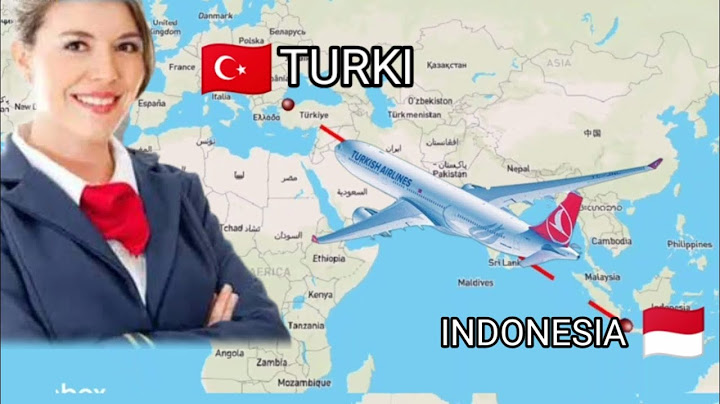 Penerbangan Indonesia menuju Turki,Berapa waktu tempuh⁉️ Etimasi Perjalanan✈️