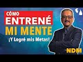 Nuevas Dimensiones de la Mente con Edmundo Velasco - Cómo Entrenar mi Mente