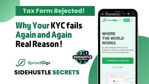Why Your SproutGigs KYC & Tax Form Get Rejected | Real Reasons Explained | Sidehustle Secrets 