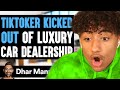 TIKTOKER KICKED OUT Of LUXURY CAR DEALERSHIP.. 😢 Foltyn Reacts