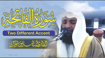 Surah Al-Fatiha سورة الفاتحة ( Two Different Accent ) | Amazing Voice | Qari Osama Shaukat
