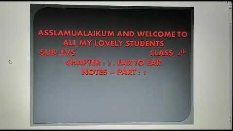 Sub:EVS , Class:4 , Chapter: 2 Ear to Ear ,Part:1