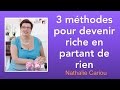 3 mthodes pour devenir riche en partant de rien