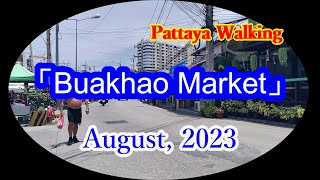 「Buakhao Market」 in Pattaya - Updated August 2023