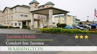 Comfort Inn Tacoma Tacoma Hotels Washington Youtube