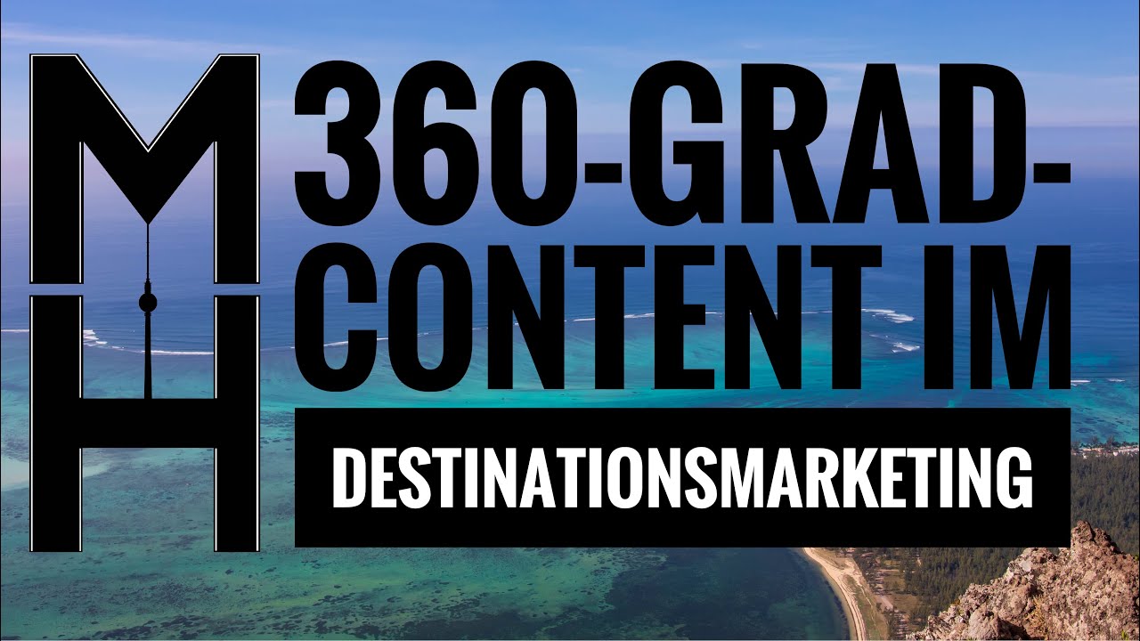  New  360 Grad-Content im Destinationsmarketing