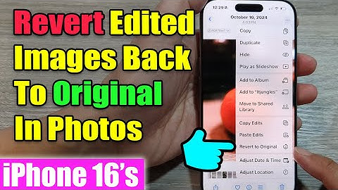 iPhone 16/16 Pro Max: How to Revert Edited Images Back To Original In Photos