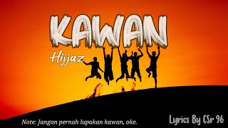 Lirik Kawan - Hijjaz | Nasyid Pilihan Terbaik