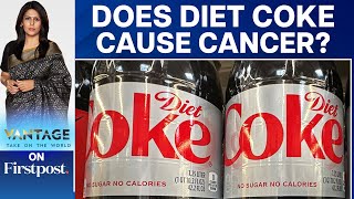 WHO to say Diet Coke, Chewing Gums, Cough Drops Cause Cancer | Vantage with Palki Sharma