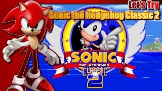 Let's Try Sonic the Hedgehog Classic 2 - An Exclusive look! (Beta - Work-in-Progress)