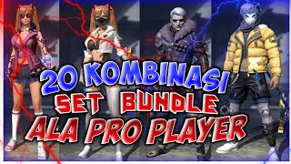 20 KOMBINASI SET BUNDLE ALA PRO PLAYER YANG WAJIB KALIAN COBA !!! - FREE FIRE